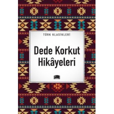 Dede Korkut Hikâyeleri Dede Korkut Hikâyeleri